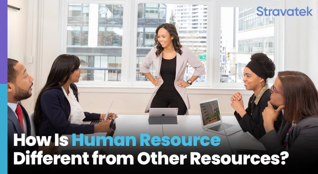 How Is Human Resource Different from Other Resources
